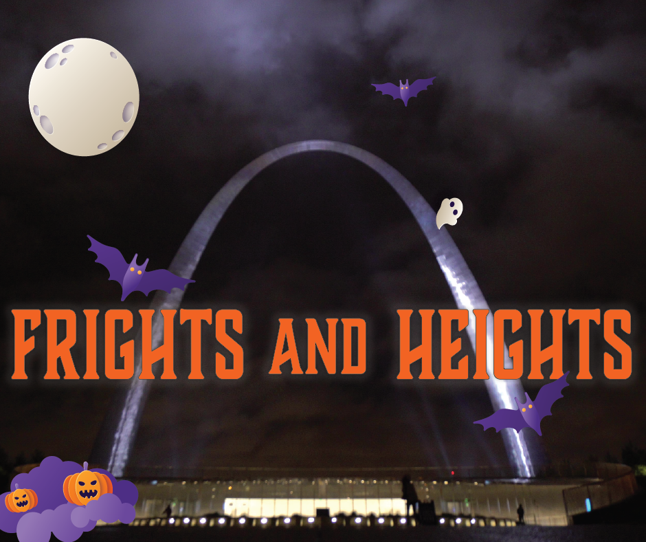 Gateway Arch at night with the words "Frights & Heights" in orange letters. Cartoon bats and a ghost are flying around the Arch.